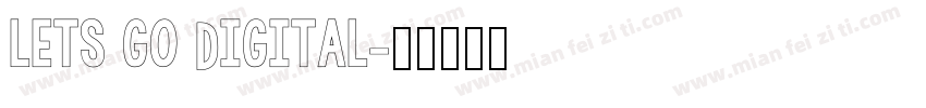 lets go Digital字体转换